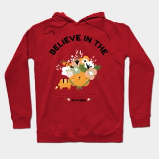 Believe in the process mental health therapy quote Hoodie